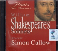 William Shakespeare's Sonnets - Poets for Pleasure written by William Shakespeare performed by Simon Callow on CD (Abridged)